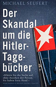 Seuferts Buch: Der Skandal um die Hitler-Tagebücher